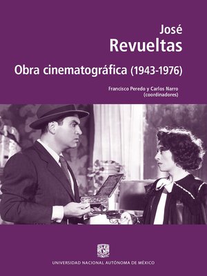 cover image of José Revueltas. Obra cinematográfica (1943-1976)